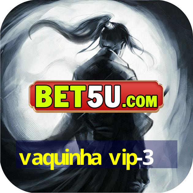 vaquinha vip